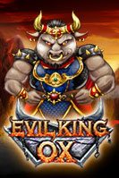 เกมสล็อต Evil King OX